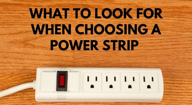 What to Look For When Choosing a Power Strip