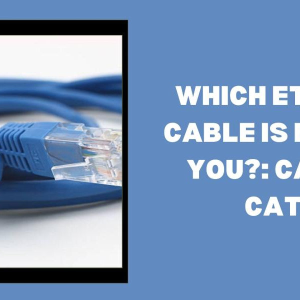 Which Ethernet Cable Is Best for You? Cat6 Vs. Cat6a